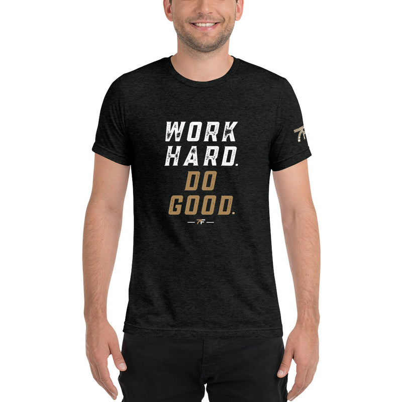 Work Hard. Do Good. T-shirt